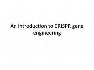 An introduction to CRISPR gene engineering - SlideServe