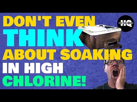 Hot Tub Chlorine Too High? What to Do and Why!