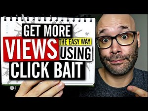 Easy Way to Get Views on YouTube Using Clickbait