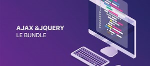TUTO BUNDLE Ajax & jQuery sur Tuto.com