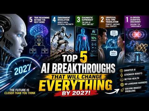 Top 5 AI Breakthroughs That Will Reshape Our World by 2027