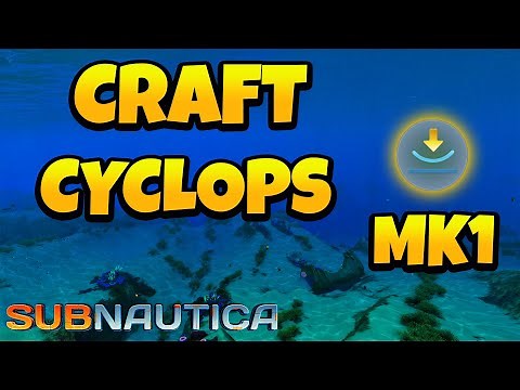 How to Make Cyclops Depth Module MK1 in Subnautica