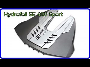 REVIEW (2026): Hydrofoil SE 400 Sport. ESSENTIAL details.