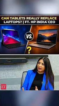 Can tablets really replace laptops? | Ft. HP India MD
