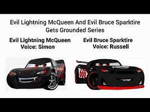 Evil Lightning McQueen And Evil Bruce Sparktire Gets Grounded Series