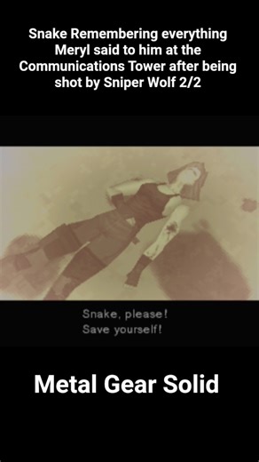 Snake Remembering what Meryl said to him 2/2 #MGS #MGS1 #snake #meryl #CT #sniperwolf #remember #war