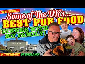 I took my FAMILY for some of THE BEST PUB FOOD in the HEART of ENGLAND!