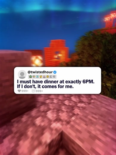 I must have dinner at exactly 6PM. If I don't, it comes for me.#minecraftparkour #horrortok #horrorstory #paranormal #twistedhour #nosleep #scary