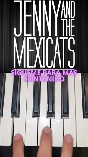 Asi SUENA la tal JENNY AND THE MEXICATS en PIANO