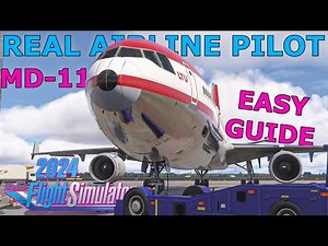 How to Fly the TFDi MD-11 in MSFS 2024/20 with a Real Longhaul Pilot!