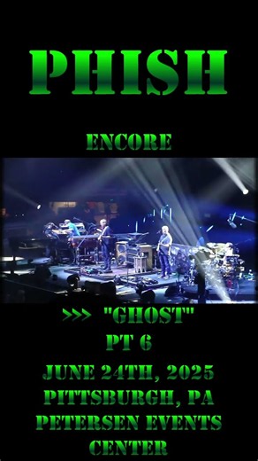 Phish - June 24th, 2025 - Pittsburgh, PA - Encore - Ghost pt 6 #phish #shorts #short #jam #rock #jam