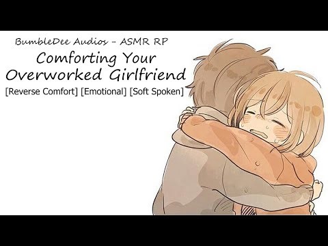 [ASMR RP] Comforting Your Overworked Girlfriend [Reverse Comfort] [Needy] [Emotional] [Soft Spoken]