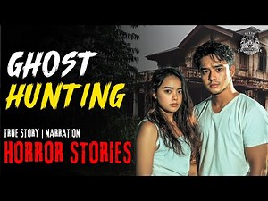 Ghost Hunting sa Gabi | Horror Story Tagalog | Horror Stories