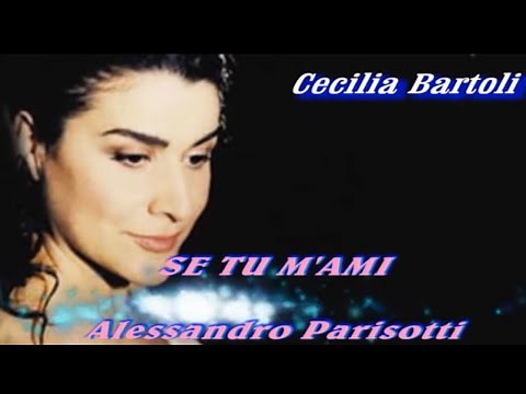 SE TU M'AMI WITH LYRICS Cecilia Bartoli
