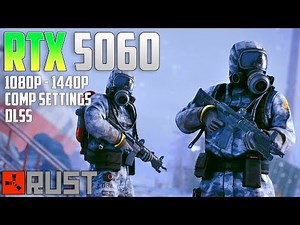 RTX 5060 Rust | 1080p - 1440p | Competitive Settings | DLSS
