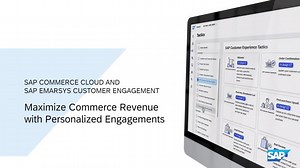 SAP Commerce Cloud and SAP Emarsys Customer Engagement: Maximize Commerce Revenue with Personalized Engagements
