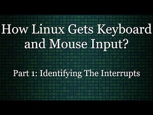 How Linux Receives Input from The Keyboard and Mouse? Part 1: Identifying the Interrupts