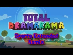 Total Dramarama [Sparta Extended Remix]