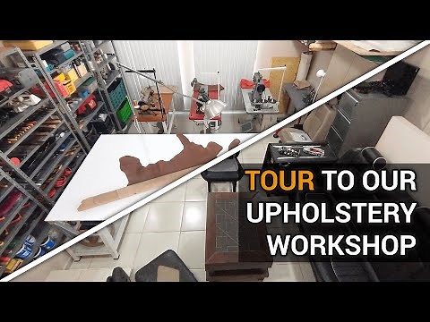 Tour to our Upholstery Workshop - Upholstery Courses/Tutorials