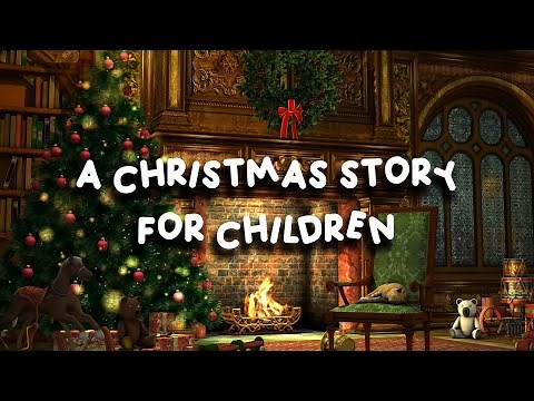 A Christmas Story For Children