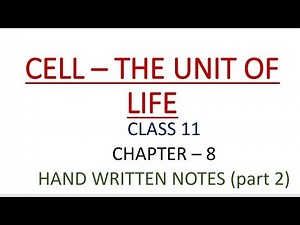CLASS 11 | BIOLOGY | CHAPTER 8 | CELL - THE UNIT OF LIFE | HAND WRITTEN NOTES | PART 2