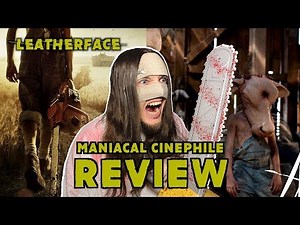 Leatherface (2017) - Movie Review | Maniacal Cinephile