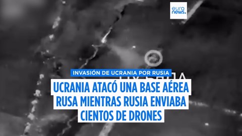 Ucrania atacó una base aérea rusa mientras Rusia desplegaba cientos de drones
