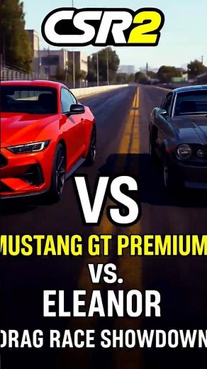 Mustang GT Premium vs. Eleanor! Drag Race Showdown in CSR2 #csrracing #gtracing