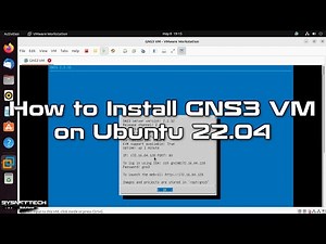 How to Install GNS3 VM 2.2 on Ubuntu 22.04 | SYSNETTECH Solutions