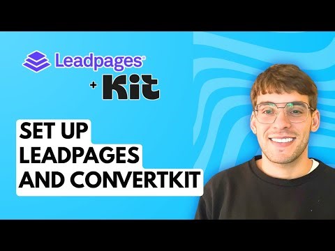 How to Set Up Leadpages and Convertkit [2025 Guide]