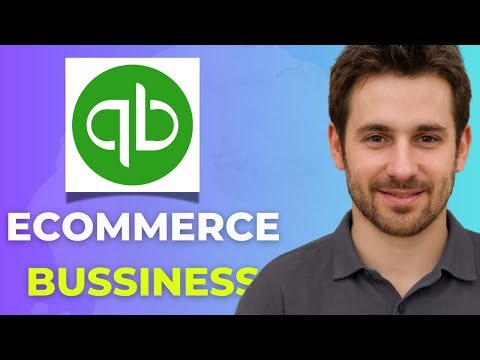 How to Use QuickBooks for E Commerce Business