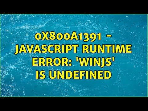0x800a1391 - JavaScript runtime error: 'WinJS' is undefined (3 Solutions!!)