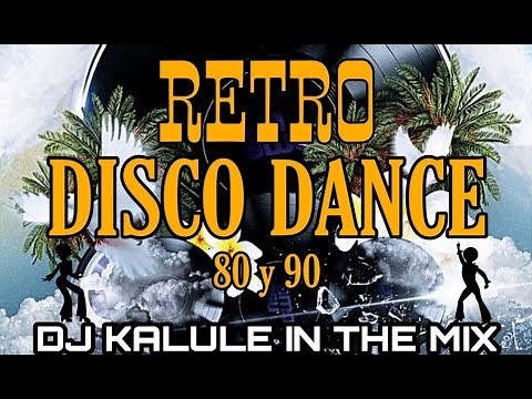 SET RETRO DISCO DANCE - MUSICA DE LOS 80 Y 90 - DJ KALULE