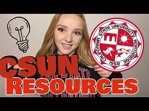 CSUN Resources - Things you SHOULD know!