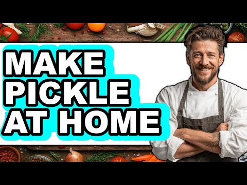 How To Make Pickle At Home - Step By Step