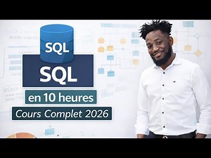 Maîtrise SQL en 10 Heures (Cours Complet 2026) – De Zéro à Pro
