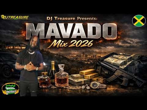 MAVADO MIX 2026 🇯🇲 BAD & BBC RICH | NEW DANCEHALL MIX 2026 | DJ TREASURE