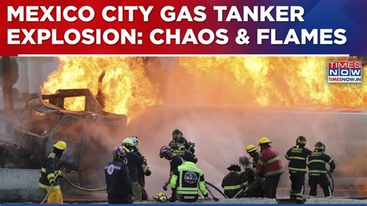 Mexico City Rocked By Massive Gas Tanker Explosion, Blast Kills 3, 70 Injured; Vehicles Gutted