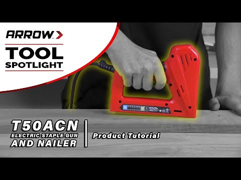 Product Tutorial - Arrow's T50ACN Electric Staple Gun and Nailer