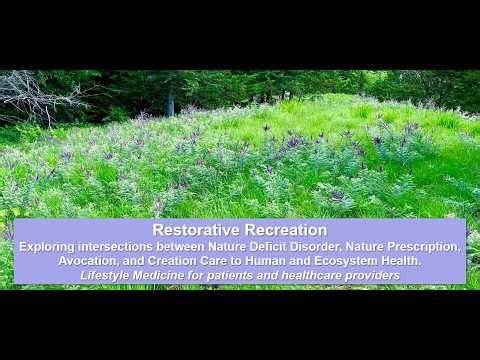 Restorative Recreation: Exploring Nature Deficit Disorder and Nature Prescription