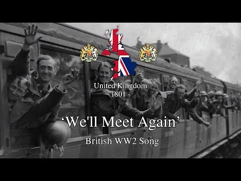 ‘We'll Meet Again’ - British WW2 Song [Remastered]