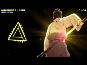 Nightcore - Flow-Sign Naruto Shippuden [ OP 6 ]