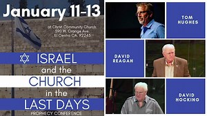 IGNORANCE!! There is no excuse for ignorance of Biblical Prophecy when David Hocking, David Reagan, and Tom Hughes will be here January 11-13 to educate us! Mark this down -- January 11-13 is the 2019 Prophecy Conference - sponsored by and hosted at Christ Community Church - 590 W. Orange Ave. El Centro Ca. (760) 337-9400 or go to www.ccciv.org/2019ProphecyConference for information and the Full Schedule | Christ Community Church - Imperial Valley, CA