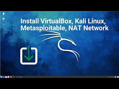 How to install VirtualBox, Kali Linux, Metasploitable, configure a NAT Network and connect them
