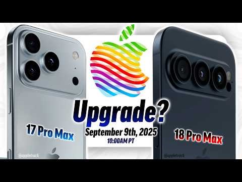 Apple iPhone 17 Pro Max Event LEAKS - Upgrade Now or WAIT?!