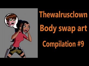 Thewalrusclown body swap art compilation #9