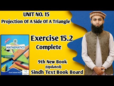 Exercise 15.2 Complete, Unit 15 Projection Of A Side Of Triangle, Class 9 New Maths Book Sindh Board