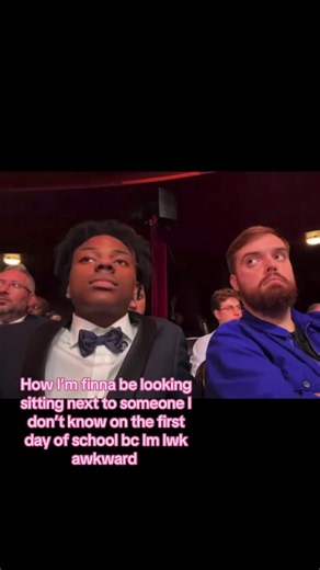 How I’ll Look Sitting Next to Someone I Don’t Know on First Day of School