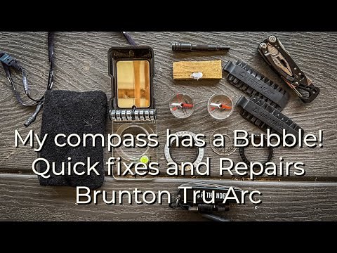 Compass Bubble? How to repair featuring Brunton’s True Arc 15 series with Dave Canterbury