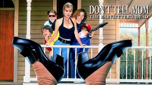 Don't Tell Mom The Babysitter's Dead (1991) Welcome to the movies and television